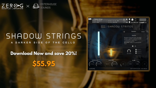 Out Now | Zero-G x Osterhouse Sounds Shadow Strings (Intro Discount)