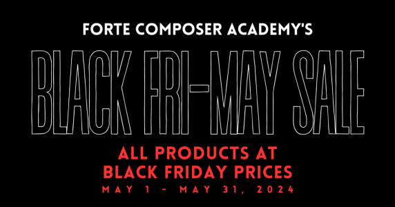 Forte Composer Academy Black Fri-MAY Sale