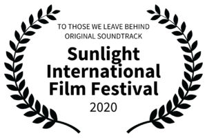 TO THOSE WE LEAVE BEHIND ORIGINAL SOUNDTRACK - Sunlight International Film Festival - 2020.png